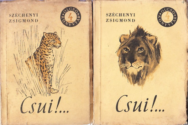 Szchenyi Zsigmond - Csui!... I-II. -Afrikai vadsznapl (Olcs knyvtr)