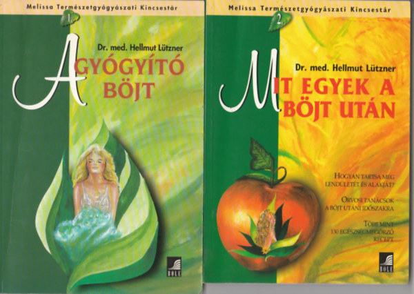 Dr. med. Hellmut Lützner - 2 db Lützner-könyv: A gyógyító böjt + Mit egyek a böjt után