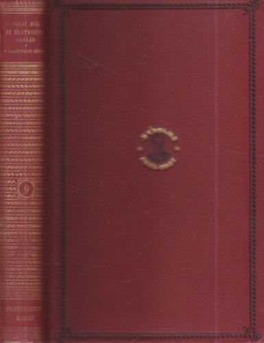 J�kai M�r - Az el�tkozott csal�d- A bar�tfalvi l�vita (Centen�riumi kiad�s 9.)