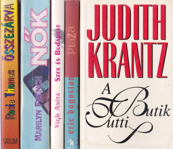 Judith Krantz-Eric Bogosian -Vgh Anita - Marilyn French - Rosie Thomas - Szrakoztat regny knyvcsomag 5 db