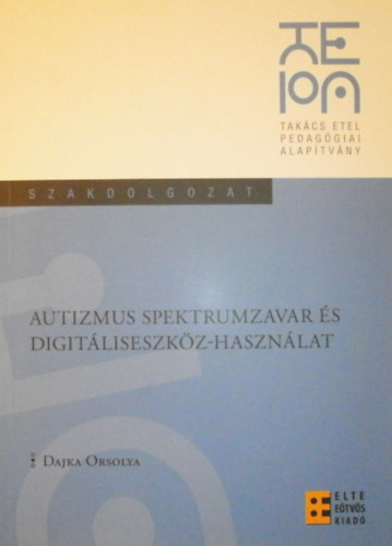 Dajka Orsolya - Autizmus spektrumzavar s digitliseszkz-hasznlat