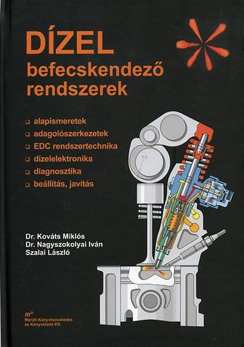 dr. Kov�ts Mikl�s; Nagyszokolyai Iv�n - D�zel befecskendez� rendszerek