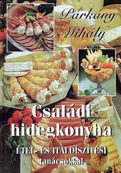 Prkny Mihly - Csaldi hidegkonyha