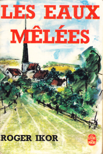 Roger Ikor - Les eaux mel�es