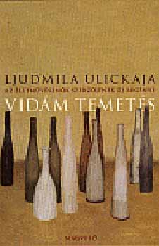 Ljudmila Ulickaja - Vidám temetés