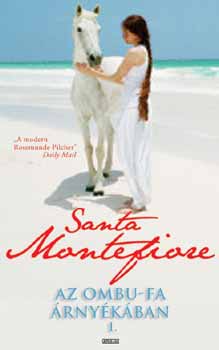 Santa Montefiore - Az ombufa rnykban 1.-2.