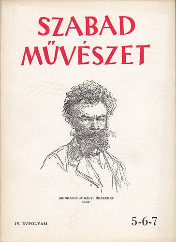 Szegi P�l  (f�szerk.) - Szabad m�v�szet - K�pz�m�v�szeti �s- iparm�v�szeti foly�irat IV. �vfolyam 5-6-7. sz�m