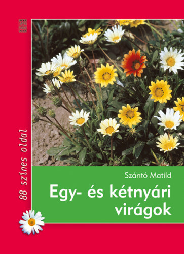 Sz�nt� Matild - Egy- �s k�tny�ri vir�gok
