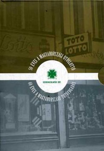 Gálfalvi István; F. Kiss János - 50 éves a magyarországi ötöslottó -60 éves a magyarországi totófogadás