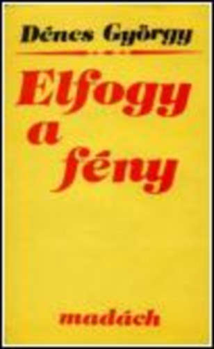 Dr. Dénes György - Elfogy a fény