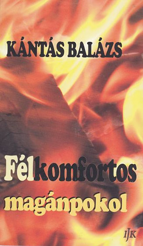 K�nt�s Bal�zs - F�lkomfortos mag�npokol
