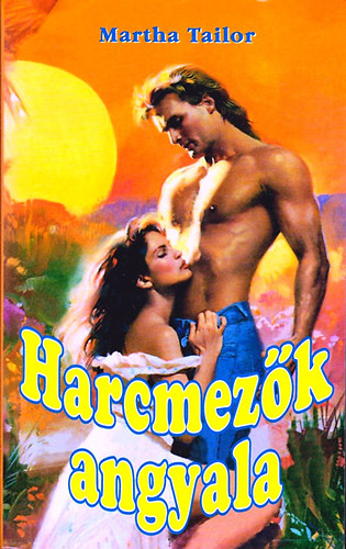 Martha Tailor - Harcmezők angyala