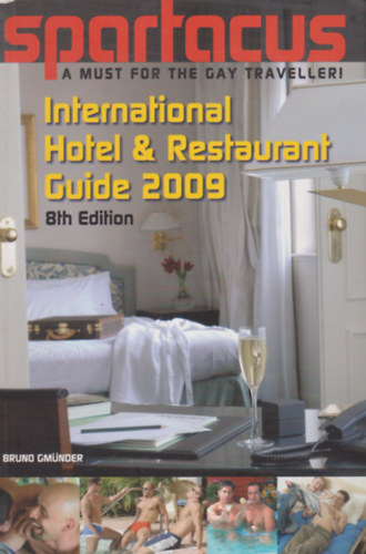 Briand Bedford  (szerk.) - Spartacus - International Hotel & Restaurant Guide 2009