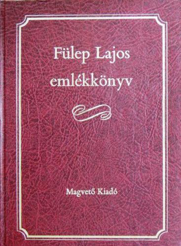T�m�r �rp�d  (szerk.) - F�lep Lajos eml�kk�nyv