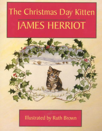 James Herriot - The Christmas Day Kitten + Moses the Kitten + The Market Square Dog + Bonny's Big Day + Blossom Comes Home