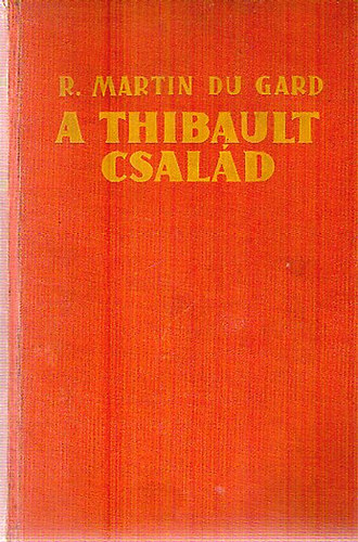 Roger Martin Du Gard - A Thibault csal�d I-II.