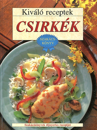 Mocs�ri J�nos - Kiv�l� receptek- Csirk�k