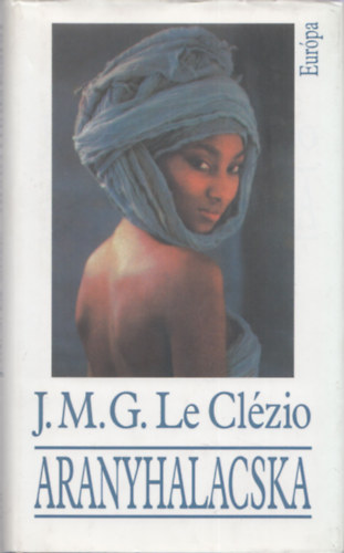 J.M.G. Le Clzio - Aranyhalacska
