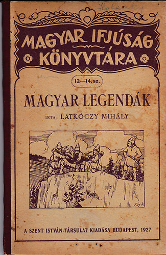 Latk�czy Mih�ly - Magyar legend�k