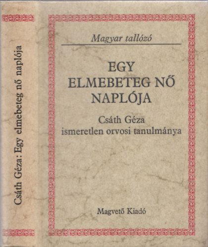 Cs�th G�za - Egy elmebeteg n� napl�ja (Magyar tall�z�)