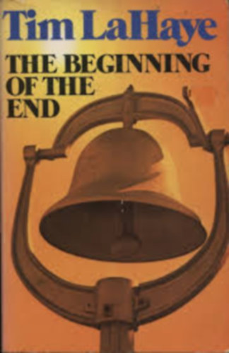 by Lahaye Tim (author) - The Beginning of the End