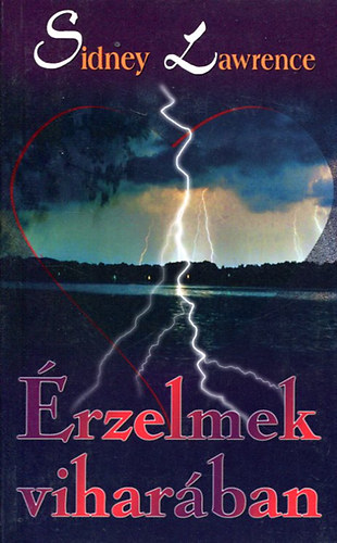 Sindey Lawrence - �rzelmek vihar�ban
