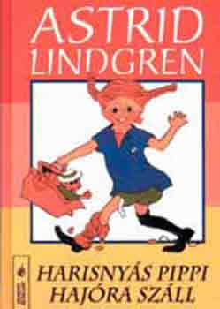 Astrid Lindgren - Harisnys Pippi hajra szll