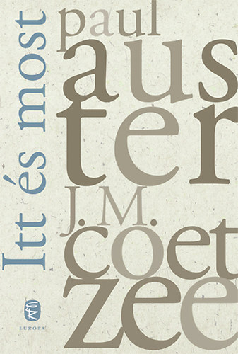 Coetzee, Johnmaxwell Paul Auster - Itt és most