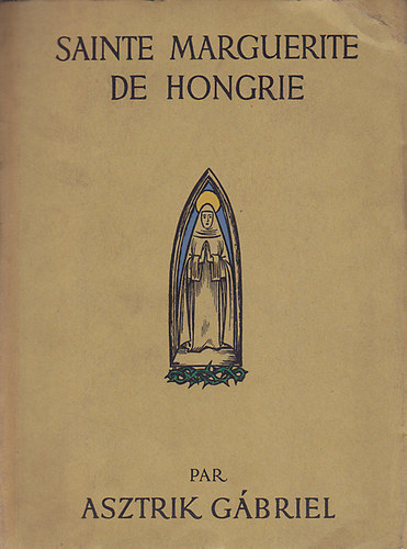 Gbriel Asztrik - Sainte Marguerite de Hongrie
