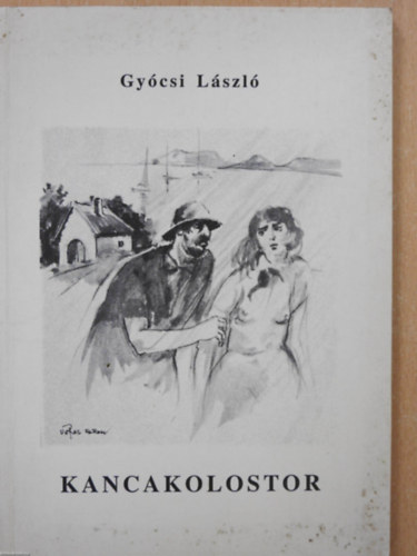 Gyócsi László - Kancakolostor - novellák