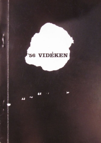 Kapiller Imre  (szerk.) - '56 vidken.