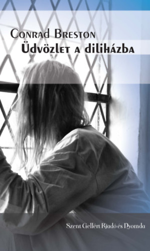 Conrad Breston - Üdvözlet a diliházba