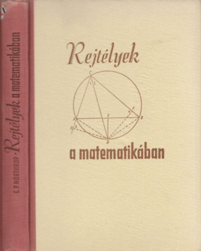 Eugene P. Northrop - Rejt�lyek a matematik�ban
