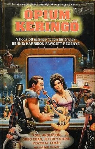 Anderson; Stone; ...; Fawcett; Egan; John Caldwell - �pium kering� - V�logatott science fiction t�rt�netek