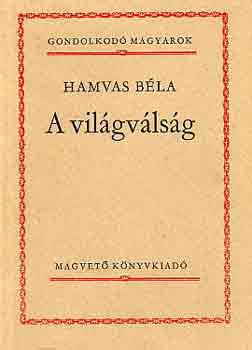 Hamvas Bla - A vilgvlsg (gondolkod magyarok)
