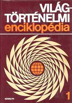 Sipos Attila  (szerk.) - Vilgtrtnelmi enciklopdia I-II.