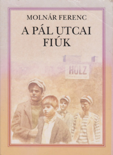 Molnr Ferenc - A Pl utcai fik