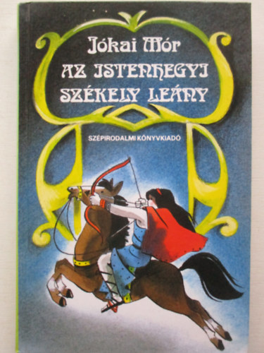 J�kai M�r - Az istenhegyi sz�kely le�ny