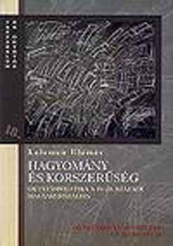 Kelemen Elem�r - Hagyom�ny �s korszer�s�g - Oktat�spolitika a 19-20. sz�zadi M.o.-on