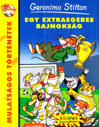 Geronimo Stilton - Egy extraegeres bajnoks�g