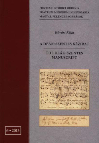 Kővári Réka - A Deák - Szentes kézirat - The Deák-Szentes Manuscript