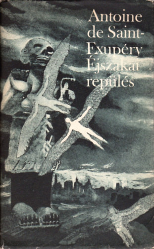 Antoine de Saint-Exupry - jszakai repls