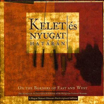 dr. Kov�cs Tibor - Kelet �s nyugat hat�r�n-On the Borders of East and West