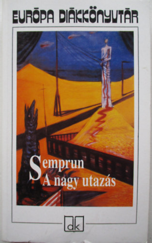 Jorge Sempr�n - A nagy utaz�s