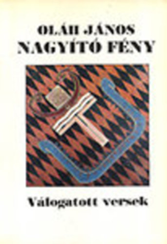 Ol�h J�nos - Nagy�t� f�ny (v�logatott versek)