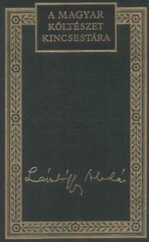 L�szl�ffy Alad�r - L�szl�ffy Alad�r v�logatott versei
