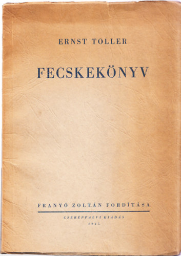 Ernst Toller - Fecskek�nyv