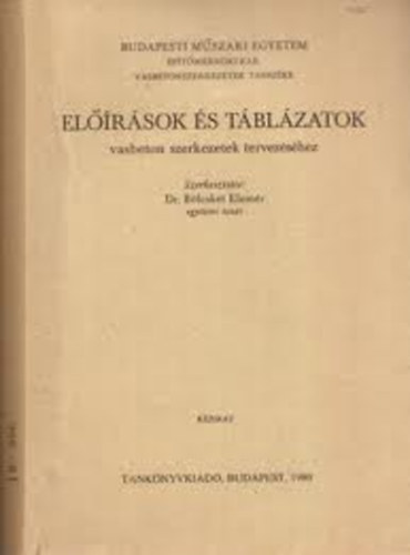Blcskei Gusztv Dr.  (szerk.) - Elrsok s tblzatok vasbeton szerkezetek tervezshez (kzirat)