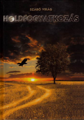 Szab� Vir�g - Holdfogyatkoz�s