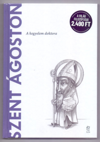 E. A. Dalmaschio - Szent �goston - A kegyelem doktora (A vil�g filoz�fusai)